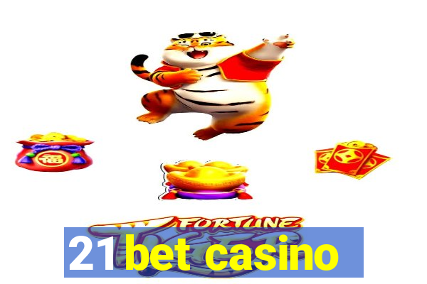 21 bet casino