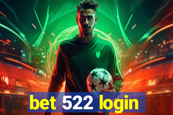 bet 522 login