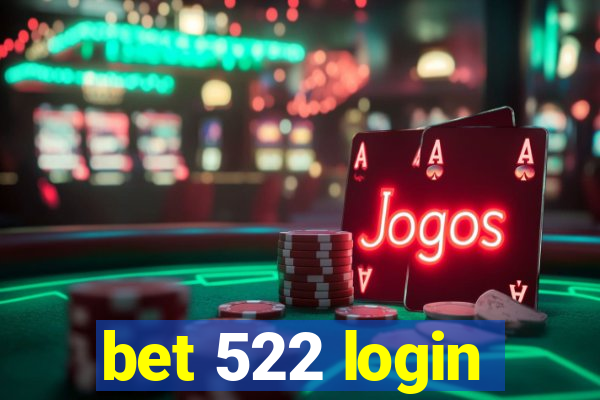 bet 522 login