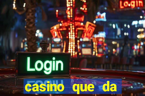 casino que da dinheiro no cadastro