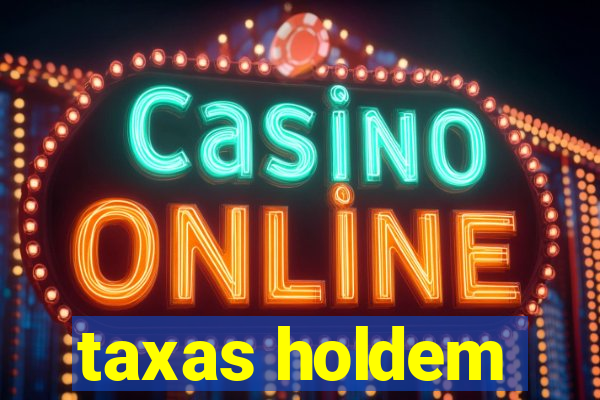 taxas holdem