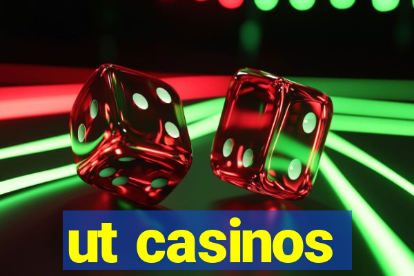 ut casinos