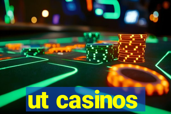 ut casinos