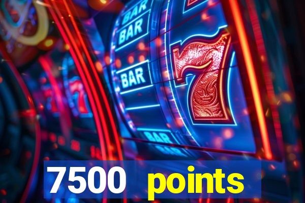 7500 points privilege casino