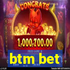 btm bet