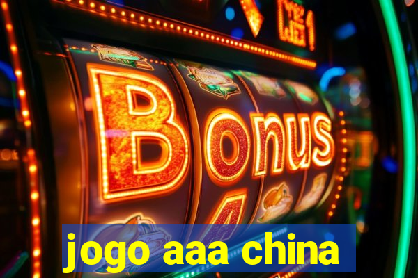 jogo aaa china