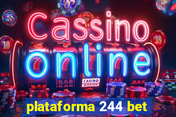 plataforma 244 bet