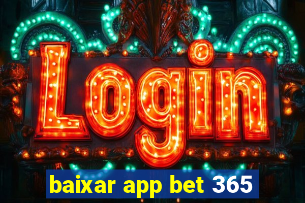 baixar app bet 365