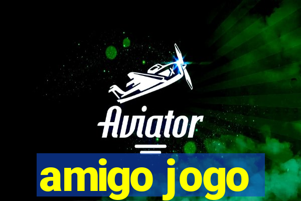 amigo jogo