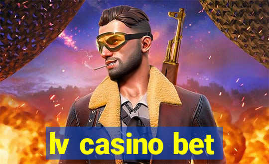 lv casino bet