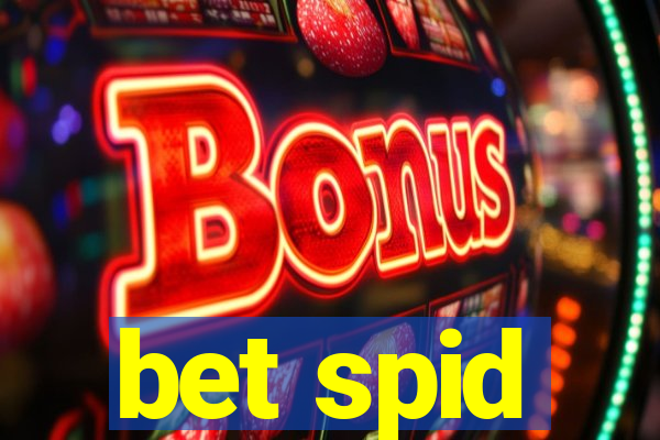 bet spid