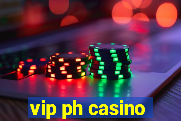 vip ph casino