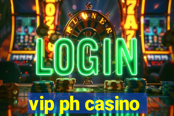 vip ph casino