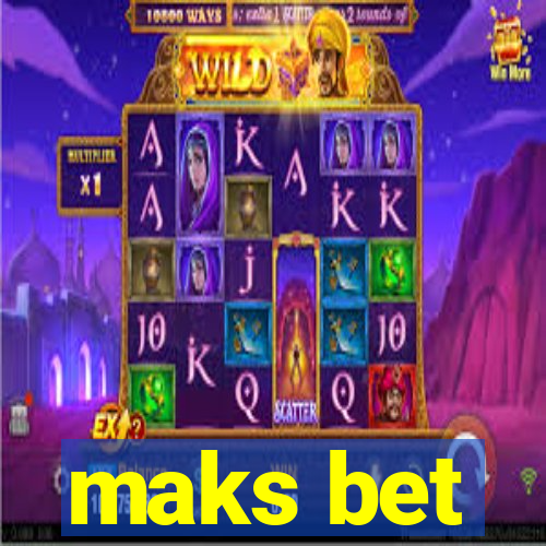 maks bet