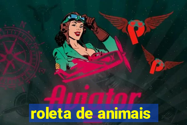 roleta de animais