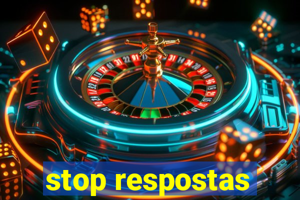 stop respostas