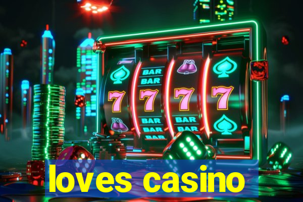 loves casino