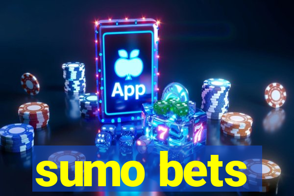 sumo bets