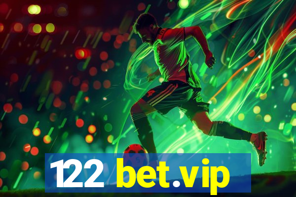 122 bet.vip