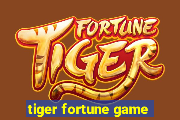 tiger fortune game