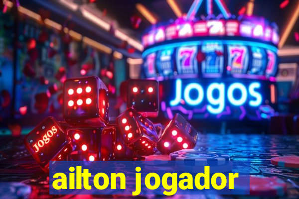 ailton jogador