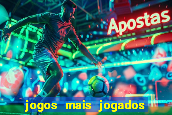 jogos mais jogados no celular