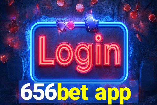 656bet app