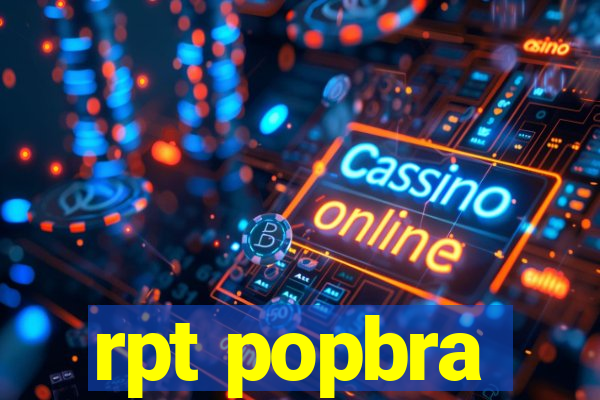 rpt popbra