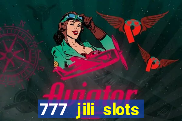 777 jili slots wild access