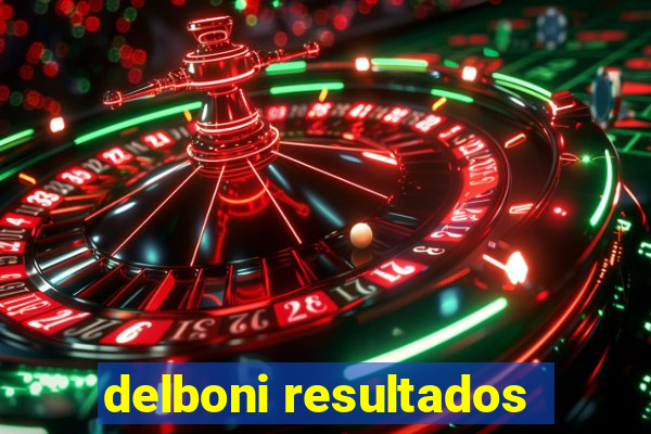 delboni resultados