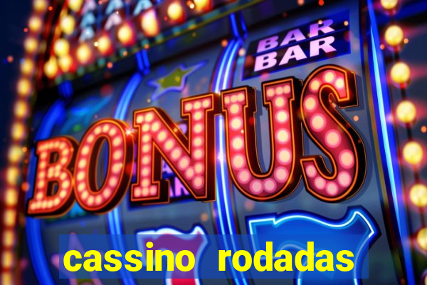 cassino rodadas gratis sem deposito