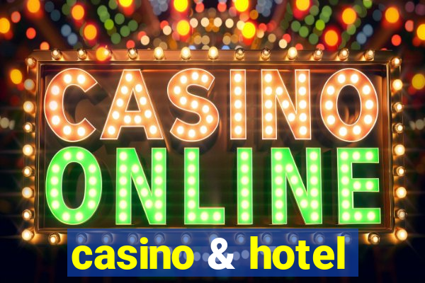 casino & hotel