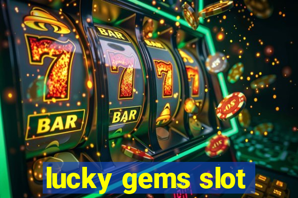 lucky gems slot