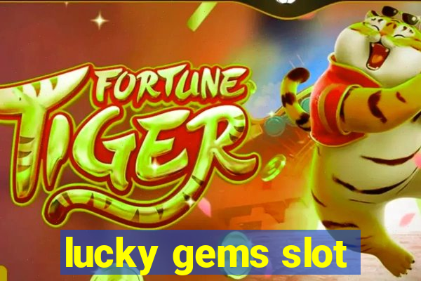 lucky gems slot