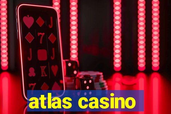 atlas casino