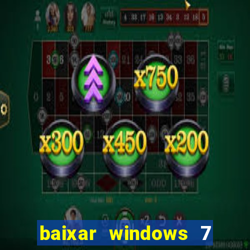 baixar windows 7 ultimate 64 bits com todos os drivers