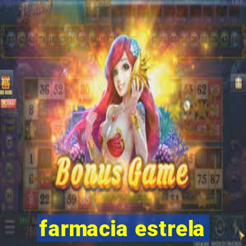 farmacia estrela