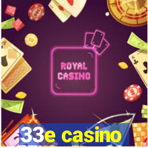 33e casino