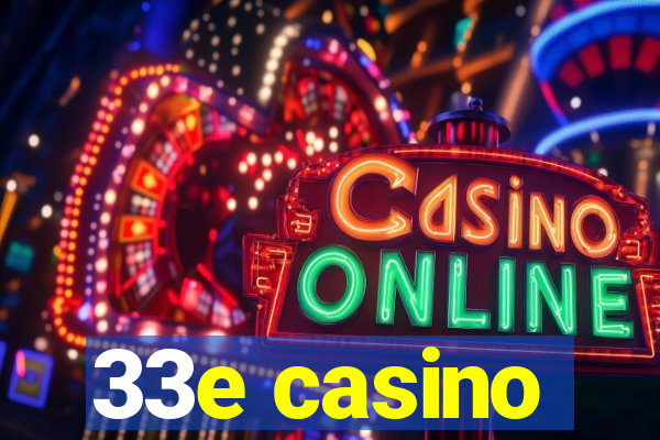 33e casino