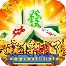 acompanhante oriental