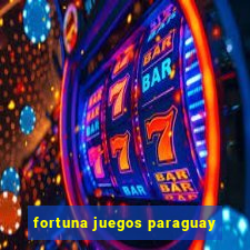 fortuna juegos paraguay