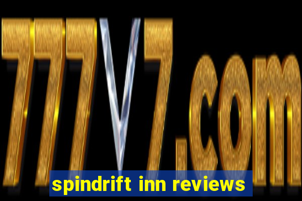 spindrift inn reviews