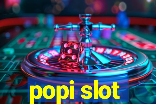 popi slot