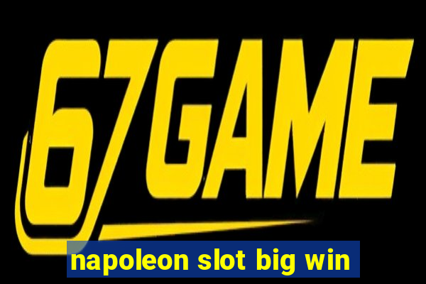 napoleon slot big win