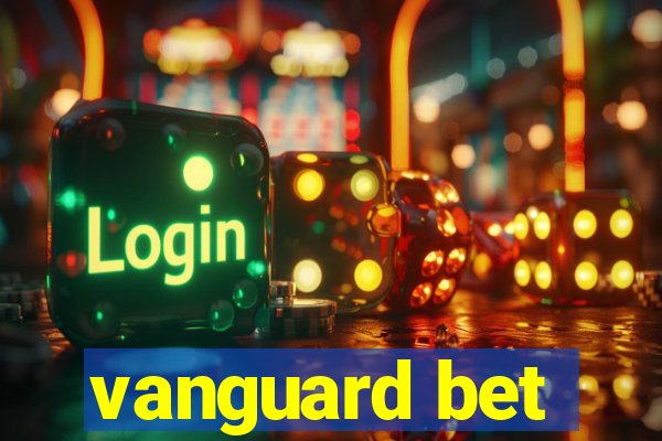 vanguard bet