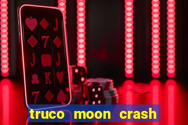 truco moon crash and poker