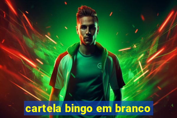 cartela bingo em branco