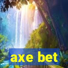 axe bet