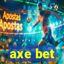 axe bet