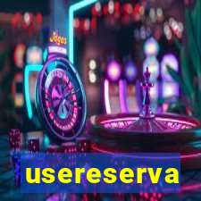 usereserva